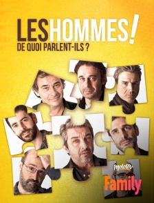 Molotov Channels Family - Les hommes ! De quoi parlent-ils ?