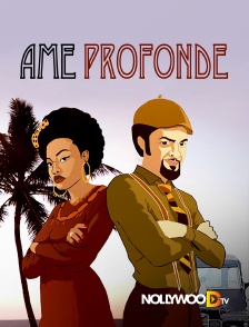 Nollywood TV - Âme profonde