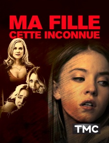 TMC - Ma fille, cette inconnue