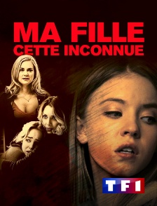 TF1 - Ma fille, cette inconnue