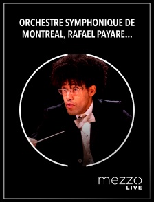 Mezzo Live HD - Orchestresymphonique de Montréal, Rafael Payare : Schoenberg, Gurrelieder