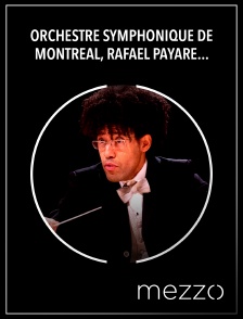 Mezzo - Orchestresymphonique de Montréal, Rafael Payare : Schoenberg, Gurrelieder