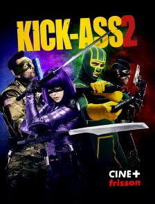 CINE+ Frisson - Kick-Ass 2