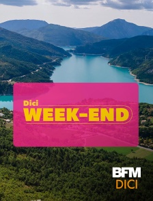 BFM Dici Haute-Provence - Dici Week-end