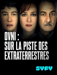 SYFY - Ovni : sur la piste des extraterrestres