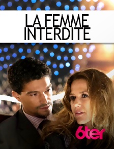 6ter - La femme interdite