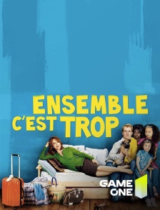 Game One - Ensemble, c'est trop