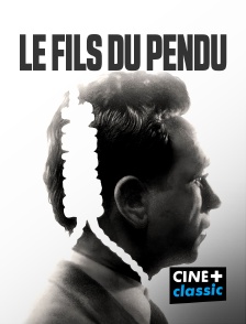 CINE+ Classic - Le fils du pendu