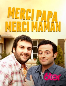 6ter - Merci papa, merci maman