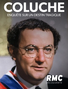 RMC Découverte - Coluche : enquête sur un destin tragique