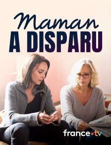 France.tv - Maman a disparu