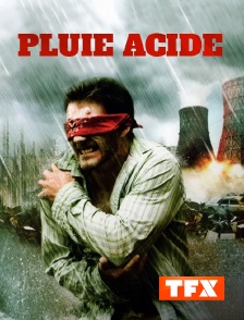 TFX - Pluie acide