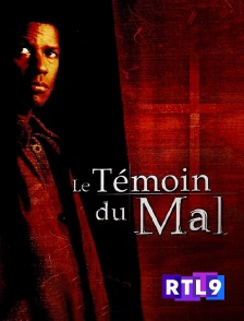 RTL 9 - Le témoin du mal