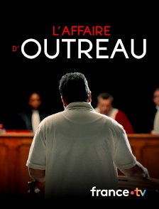 France.tv - L'affaire d'Outreau