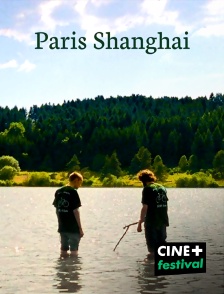 CINE+ Festival - Paris Shanghaï