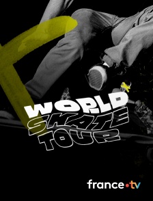 France.tv - World Skate Tour