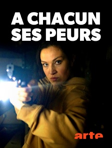 Arte - A chacun ses peurs