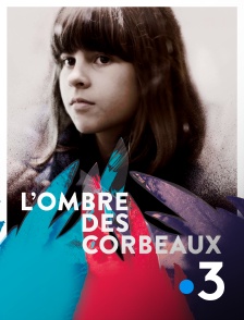 France 3 - L'ombre des corbeaux