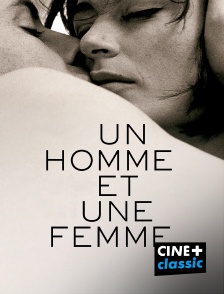 CINE+ Classic - Un homme et une femme