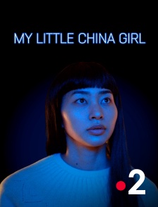 France 2 - My Little China Girl