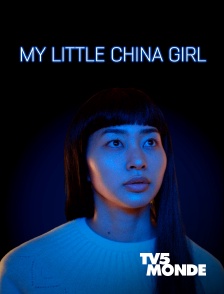 TV5MONDE - My Little China Girl