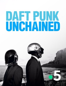 France 5 - Daft Punk Unchained