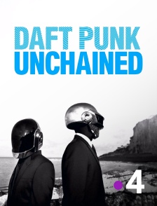 France 4 - Daft Punk Unchained