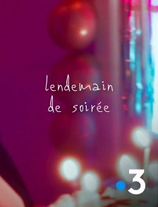 France 3 - Lendemain de soirée