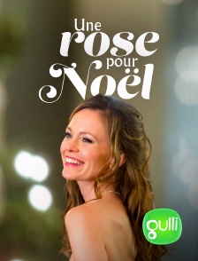 Gulli - Une rose pour Noël