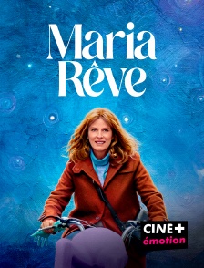 CINE+ Emotion - Maria rêve