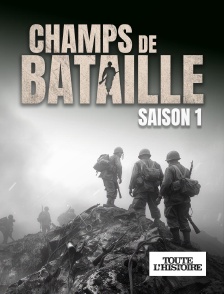 Toute l'Histoire - Champs de bataille