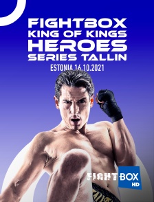 FightBox - Fightbox King Of Kings  Heroes Series Tallin, Estonia 16.10.2021