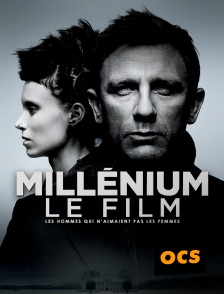 OCS - Millenium le film : les hommes qui n'aimaient pas les femmes