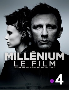 France 4 - Millenium le film : les hommes qui n'aimaient pas les femmes