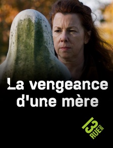 13EME RUE - La vengeance d'une mère