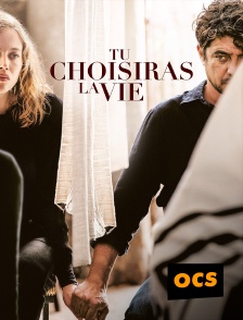 OCS - Tu choisiras la vie