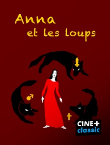 CINE+ Classic - Anna et les loups