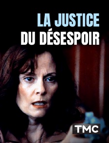 TMC - La justice du désespoir