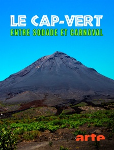 Arte - Le Cap-Vert, entre sodade et carnaval