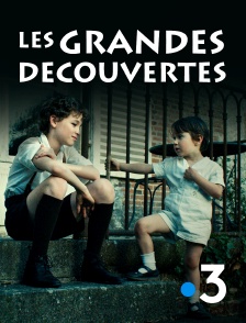 France 3 - Les grandes découvertes