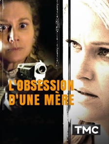 TMC - L'obsession d'une mère