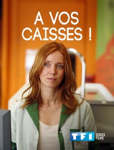 TF1 Séries Films - A vos caisses !