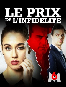 M6 - Le prix de l'infidélité