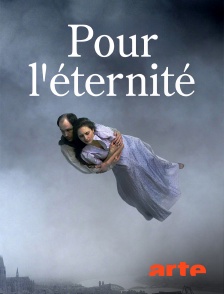 Arte - Pour l'éternité