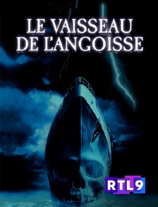 RTL 9 - Le vaisseau de l'angoisse