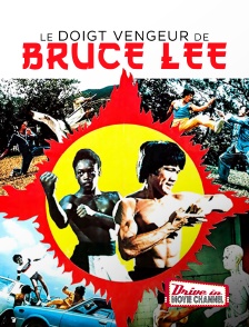 Drive-in Movie Channel - Le Doigt Vengeur De Bruce Lee