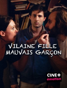 CINE+ Emotion - Vilaine fille, mauvais garçon