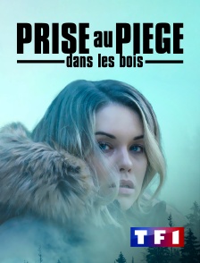 TF1 - Prise au piège dans les bois