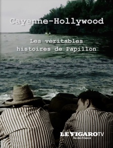 Le Figaro TV Île-de-France - Cayenne-Hollywood : les véritables histoires de Papillon