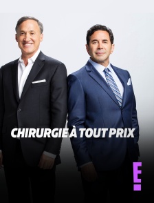 E! - Chirurgie à tout prix